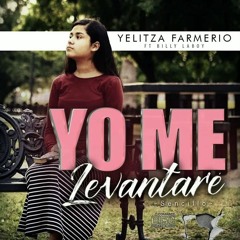 Yo Me Levantare- Yelitza Farmerio Ft Billy Laboy