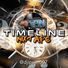 Time Line Mixtape by @djipsen507