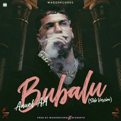 Bubalu(Solo Version)Anuel AA (Prod By WadoRecords Y In100erto)