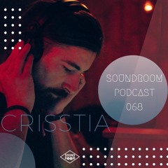 Soundroom Podcast 068 - Crisstia (Dinsubsol)