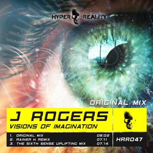 J Rogers - Visions Of Imagination (Original Mix) OUT NOW!!!