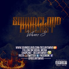 @DEEJAYSWIVO SOUNDCLOUD LIVE PODCAST VOL 8 - HIP-HOP - R&B - DANCEHALL/BASHMENT 2018