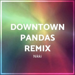 WangleLine - Downtown Pandas [Nukliz Remix]