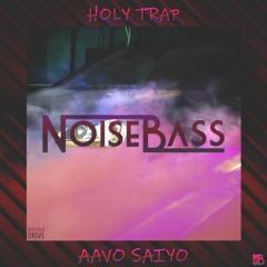 NOISEBASS - Aavo Saiyo
