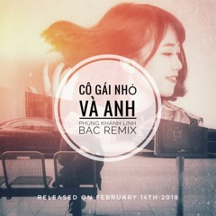 Cô Gái Nhỏ Và Anh - Phùng Khánh Linh(Remix)