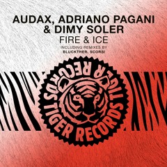 Audax, Adriano Pagani & Dimy Soler - Fire & Ice (Bluckther Remix)