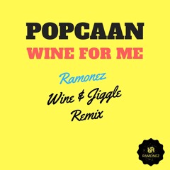 Popcaan - Wine For Me (Ramonez Remix) FREE DOWNLOAD