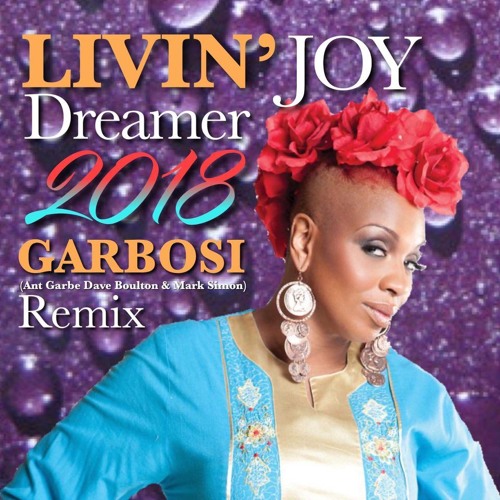 Livin' Joy - Dreamer (Garbosi Remix)