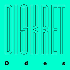 Diskret - Odes