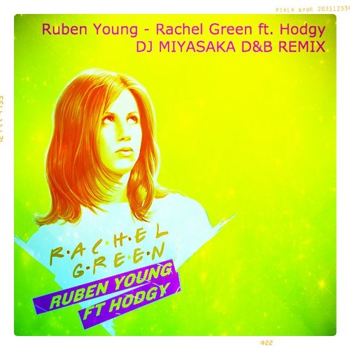 Ruben Young - Rachel Green ft. Hodgy (dnb bootleg)
