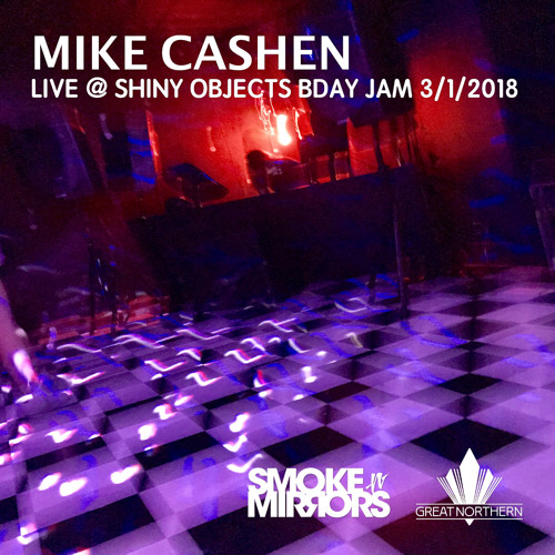 Live At Shiny Objects ay Jam 3 1 18 By Mike Cashen