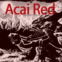 Acai Red (Produced By PedroFlexin X Chuy Beats)