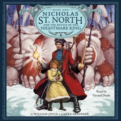 NICHOLAS ST. NORTH AND THE BATTLE OF THE NIGHTMARE KING Audiobook Excerpt