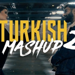 Turkish MASHUP 2 - Kadr X Esraworld - (Youtube - KADR MUSIC)