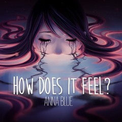 Anna Blue - How Does It Feel
