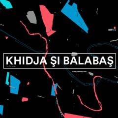 Khidja & Balabas - Mos Ene