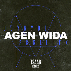 JOYRYDE & SKRILLEX - AGEN WIDA (TSAAB Remix)