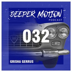 DMR Podcast #032 Grisha Gerrus