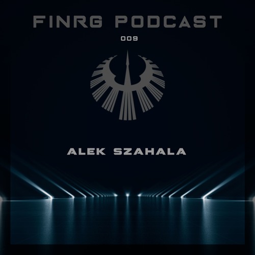 FINRG PODCAST 009 - Alek Szahala