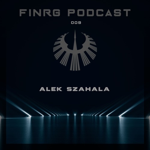 FINRG PODCAST 009 - Alek Szahala