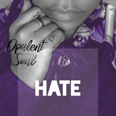 Opulent Soul - HATE