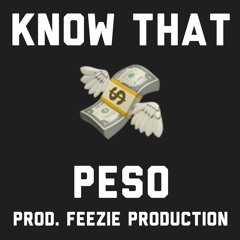 Know That (Prod. Feezie Production)