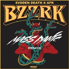 AFK X SVDDEN DEATH - BZZRK [MASS PANIC REMIX] FREE DL