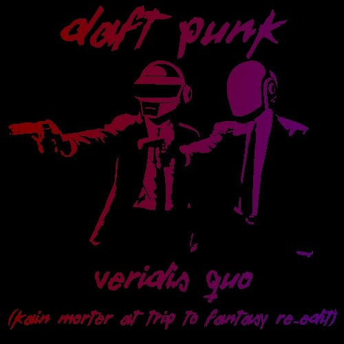 Daft Punk - Veridis Quo (Kain Morter At Trip To Fantasy Re-Edit)