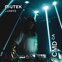 MUTEKLIVE173 - CMD