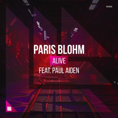 Paris Blohm Feat. Paul Aiden - Alive (Radio Edit)