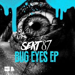 Sekt - 87 & Gater - Bug Eyes (Out Now On Project Allout Records)