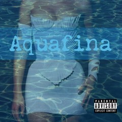 “Aquafina” featuring x.shabba.x