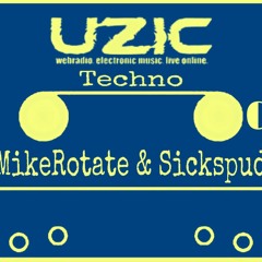 MikeRotate & Sickspud - UZIC Techno 005