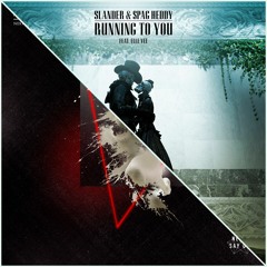 SLANDER & Spag Heddy - Running To You vs IVORY - Vengeance - [Ryker Mashup]