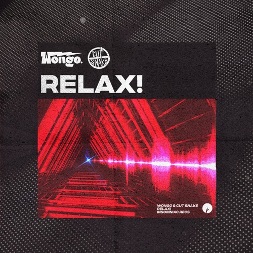 Wongo + Cut Snake - Relax!