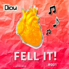 Diou @ Feel it! #001 - Pilot