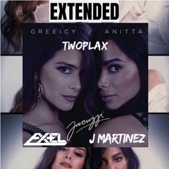 Greeicy Ft. Anitta - Jacuzzi ( Extended Version ) Deejay Axel & J Martinez   -COPYRIGHT