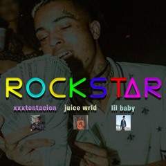 XXXTentacion,Juice WRLD,Lil Baby - ROCKSTAR (REMIX)