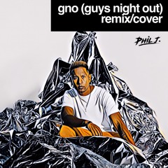 GAWVI - GNO (Guys Night Out) Remix/Cover