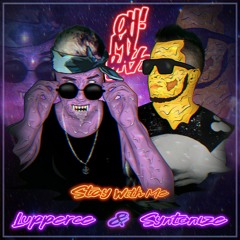 Syntonize & Lupperce - Stay With Me - (Original Mix)[OH! MY BASS]