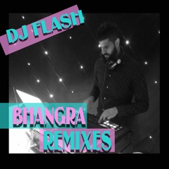 DJ FLASH|NOV18 PODCAST|BHANGRA REMIXES