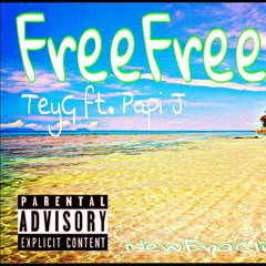 FreFre Freestyle - TeyG Ft Papi J