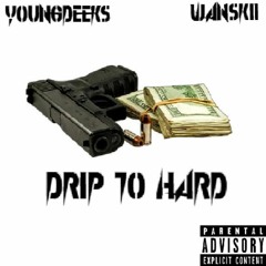 Drip Too Hard Remake ft. Wankskii