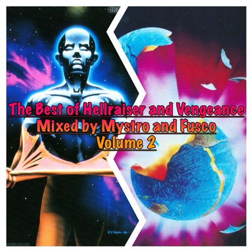 The best of Hellraiser & Vengeance Vol.2/Mixed by Mystro & Fusco/free download/pls repost or share
