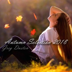 ♫ Autumn Selection 2018 (Best Pure Trance Mix Uplifting,Tech,Vocal,Progressive) ♫