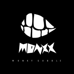 MONXX - WONKY GOBBLE