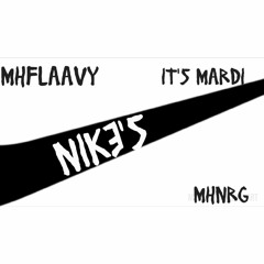 Nikes Remix . Feat MHFLAAVY & ITS MARDI