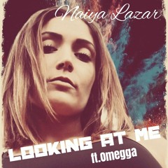 Looking At Me (feat. Omegga)