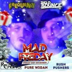 Frequency X This Is Bounce - Mad Friday Promo - The Rush Pushers