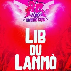 LIB OU LANMò-Barikad crew